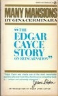 Many Mansions The Edgar Cayce Story on Reincarnation