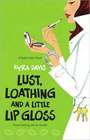 Lust, Loathing and a Little Lip Gloss (Sophie Katz, Bk 4)