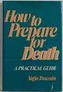 How to prepare for death A practical guide