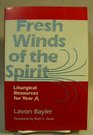 Fresh Winds of the Spirit Worship Resources for Lectionary Year A