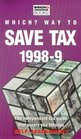 Which Way to Save Tax 199899