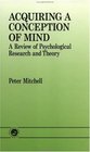 Acquiring a Conception of Mind A Review of Psychological Research and Theory