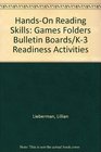 HandsOn Reading Skills Games Folders Bulletin Boards/K3 Readiness Activities