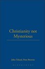 Christianity not Mysterious bound with Letter in Answer to a book entitled Christianity not Mysterious