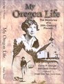 My Oregon Life  The Memories of a 20th Century Pioneer