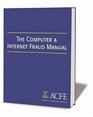 The Computer and Internet Fraud Manual