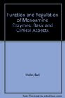 Function and Regulation of Monoamine Enzymes Basic and Clinical Aspects  Proceedings of a Conference Held at Airlie House March 68 1981