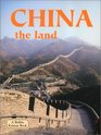 China: The Land (Lands, Peoples, and Cultures)