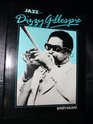 Dizzy Gillespie His Life and Times