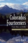 Colorado's Fourteeners 3rd Ed From Hikes to Climbs