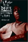 I'd Rather Be the Devil Skip James and the Blues