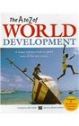 The A to Z of World Development