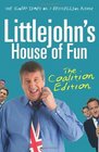 Littlejohn's House of Fun The Coalition Edition