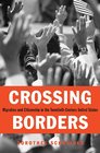 Crossing Borders Migration and Citizenship in the TwentiethCentury United States