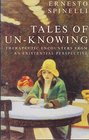 Tales of Unknowing Existentialphenomenological Approach to Psychotherapy