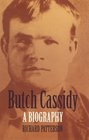 Butch Cassidy A Biography