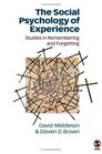 The Social Psychology of Experience Studies in Remembering and Forgetting