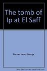 The Tomb of IP at El Saff