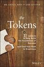 The Tokens 11 Lessons to Help Build the Foundation of Success and Find Your Path to Greatness
