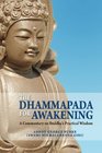 The Dhammapada for Awakening A Commentary on Buddha's Practical Wisdom