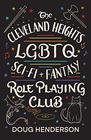 The Cleveland Heights LGBTQ SciFi and Fantasy Role Playing Club