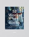 52 Weeks of Socks Beautiful patterns for yearround knitting