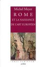 Rome et la naissance de l'art europen