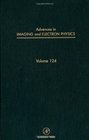 Advances in Imaging and Electron Physics Volume 124