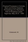 Physical Processes in Comets Stars and Active Galaxies Proceedings of a Workshop Held at Ringberg Castle Tegernee May 2627 1986