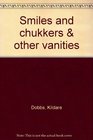 Smiles and chukkers  other vanities