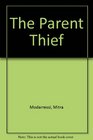 The Parent Thief