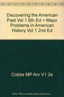 Discovering the American Past Vol 1 6th Ed  Major Problems in American History Vol 1 2nd Ed