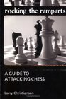 Rocking the Ramparts A Guide to Attacking Chess
