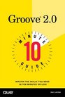 10 Minute Guide to Groove 20