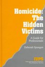 Homicide The Hidden Victims  A Resource for Professionals