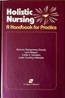 Holistic nursing A handbook for practice
