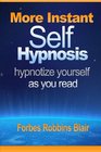 More Instant SelfHypnosis hypnotize yourself as you read