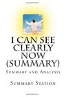 I Can See Clearly Now: by Dr. Wayne Dyer (Summary): Summary and Analysis