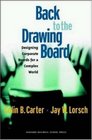 Back to the Drawing Board Designing Corporate Boards for a Complex World