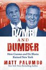 Dumb and Dumber How Cuomo and De Blasio Ruined New York