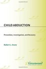 Child Abduction Prevention Investigation and Recovery