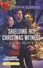 Shielding His Christmas Witness (Callahan Confidential, Bk 1) (Love Inspired Suspense, No 568)