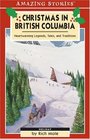 Christmas in British Columbia Legends Tales and Traditions