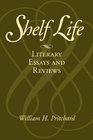 Shelf Life Essays and Reviews