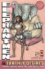 Elephantmen TP Vol 6 Earthly Desires