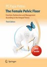 The Female Pelvic Floor: Function, Dysfunction and Management According to the Integral Theory (Function Dysfunction and Manag)