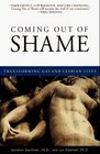Coming Out of Shame  Transforming Gay and Lesbian Lives