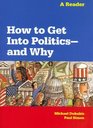 How to Get Into PoliticsAnd Why A Reader
