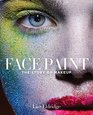 Face Paint: The Story of Make-Up