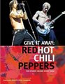 Red Hot Chili Peppers  Give it Away The Stories Behind Every Song